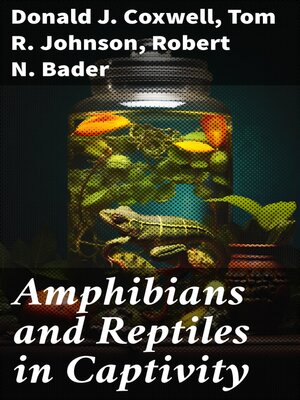 cover image of Amphibians and Reptiles in Captivity